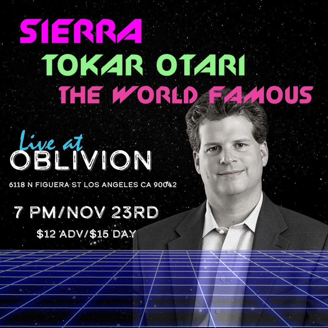 Sierra, Tokar Otari, The World Famous