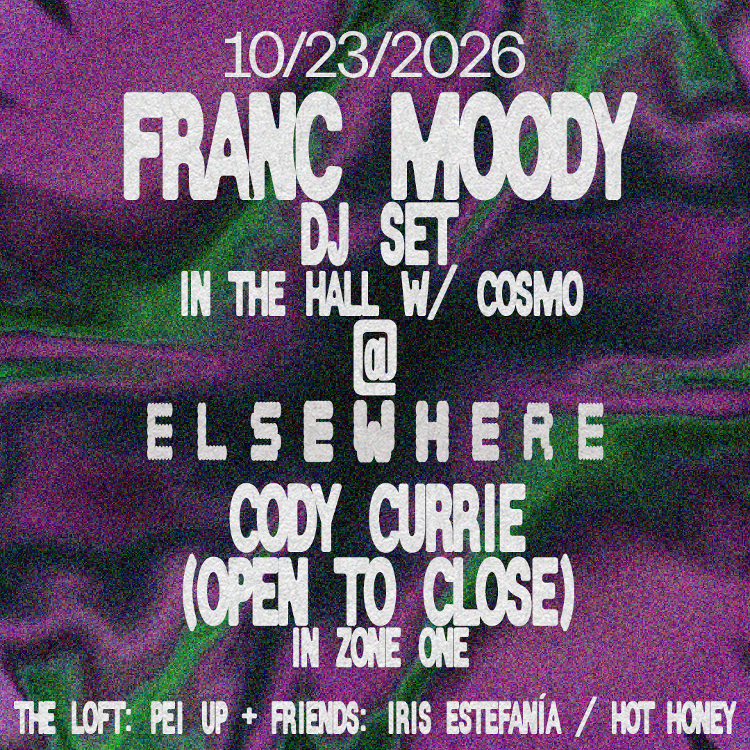 Franc Moody DJ Set, Cody Currie (open to close), Cosmo, Pei Up + friends