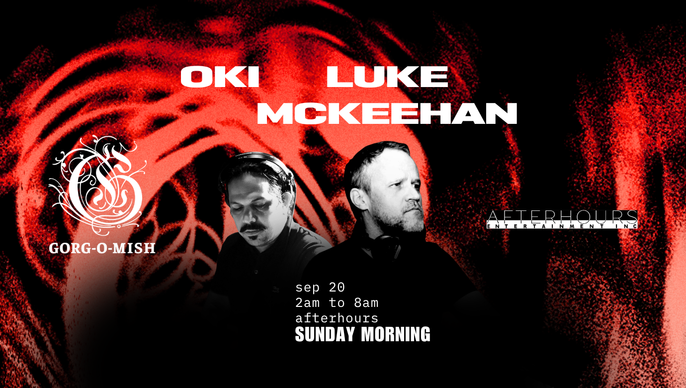 Gorg-O-Mish presents: Oki & Luke McKeehan