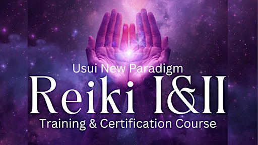 Usui Master New Paradigm Reiki & Certification Course with Donna Lakes