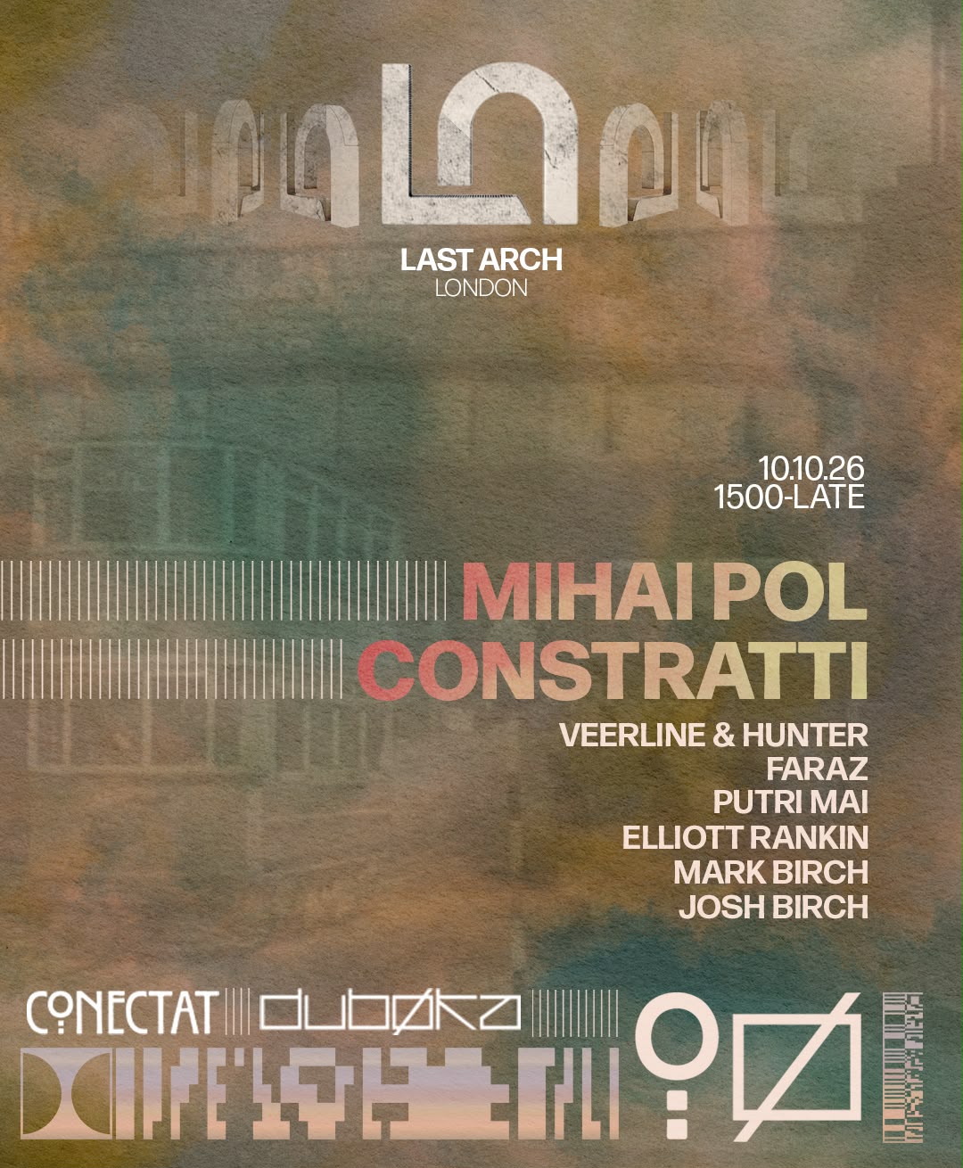 2 Years of Last Arch - Conectat x Dubøka - 12Hr Party - Mihai Pol & Constratti