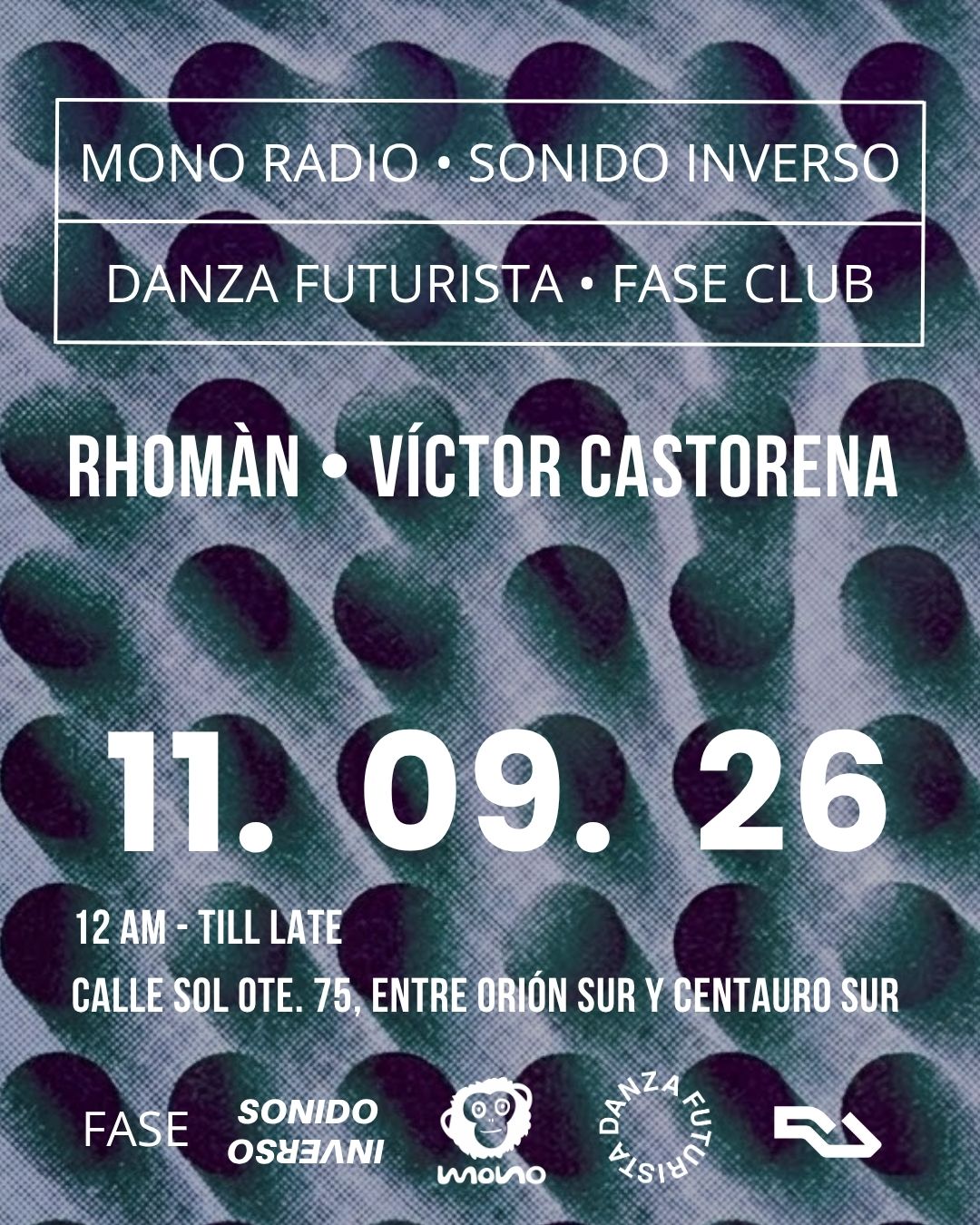 Rhomán b2b Victor Castorena x Fase, Danza Futurista, Sonido Inverso, Mono Radio