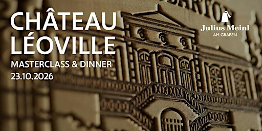 Château Léoville Masterclass & Dinner – Julius Meinl am Graben