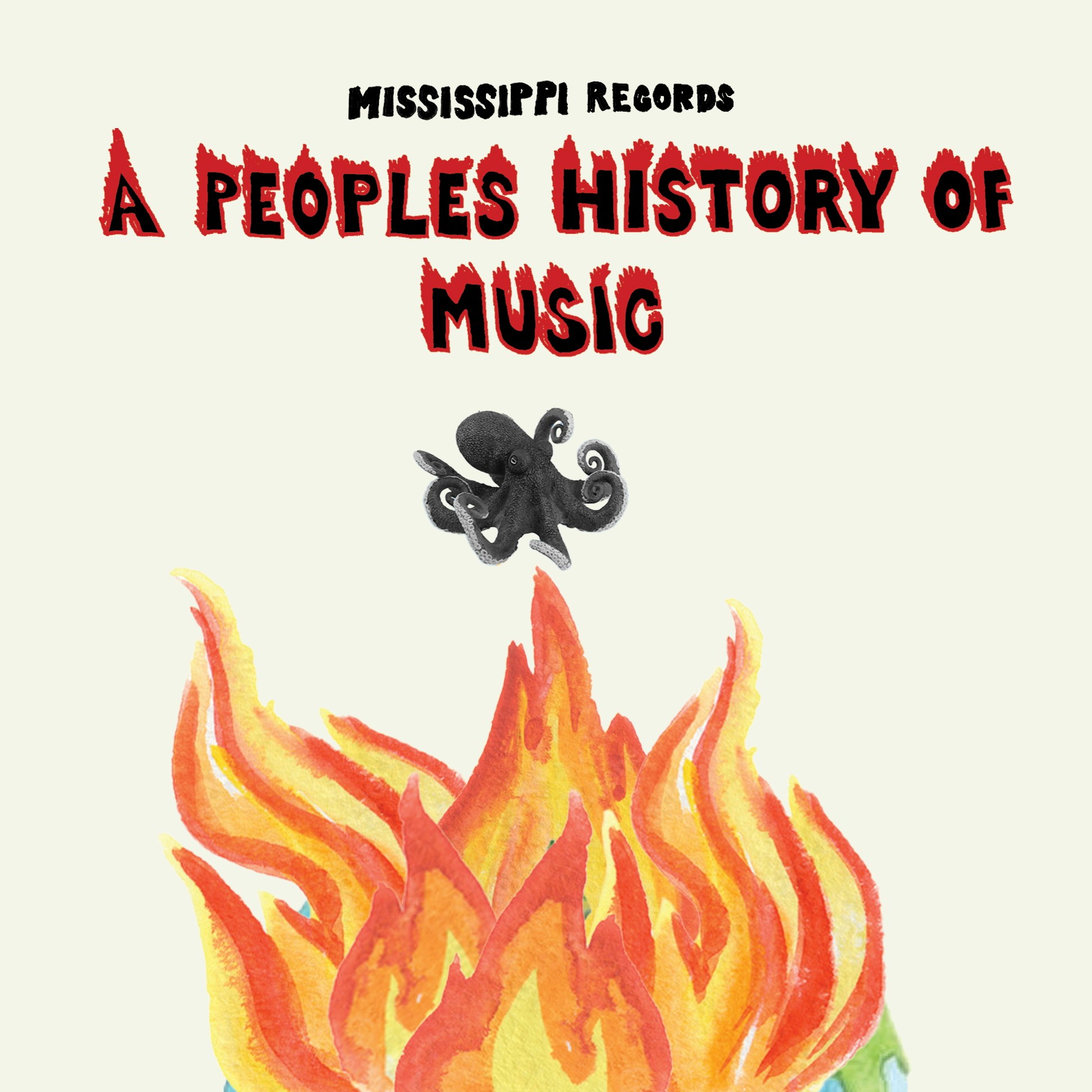 Mississippi Records presents….   A PEOPLE'S HISTORY OF MUSIC&nbsp;