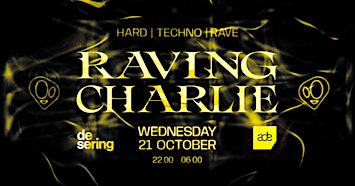 ADE RAVING CHARLIE: Hard Techno / Rave