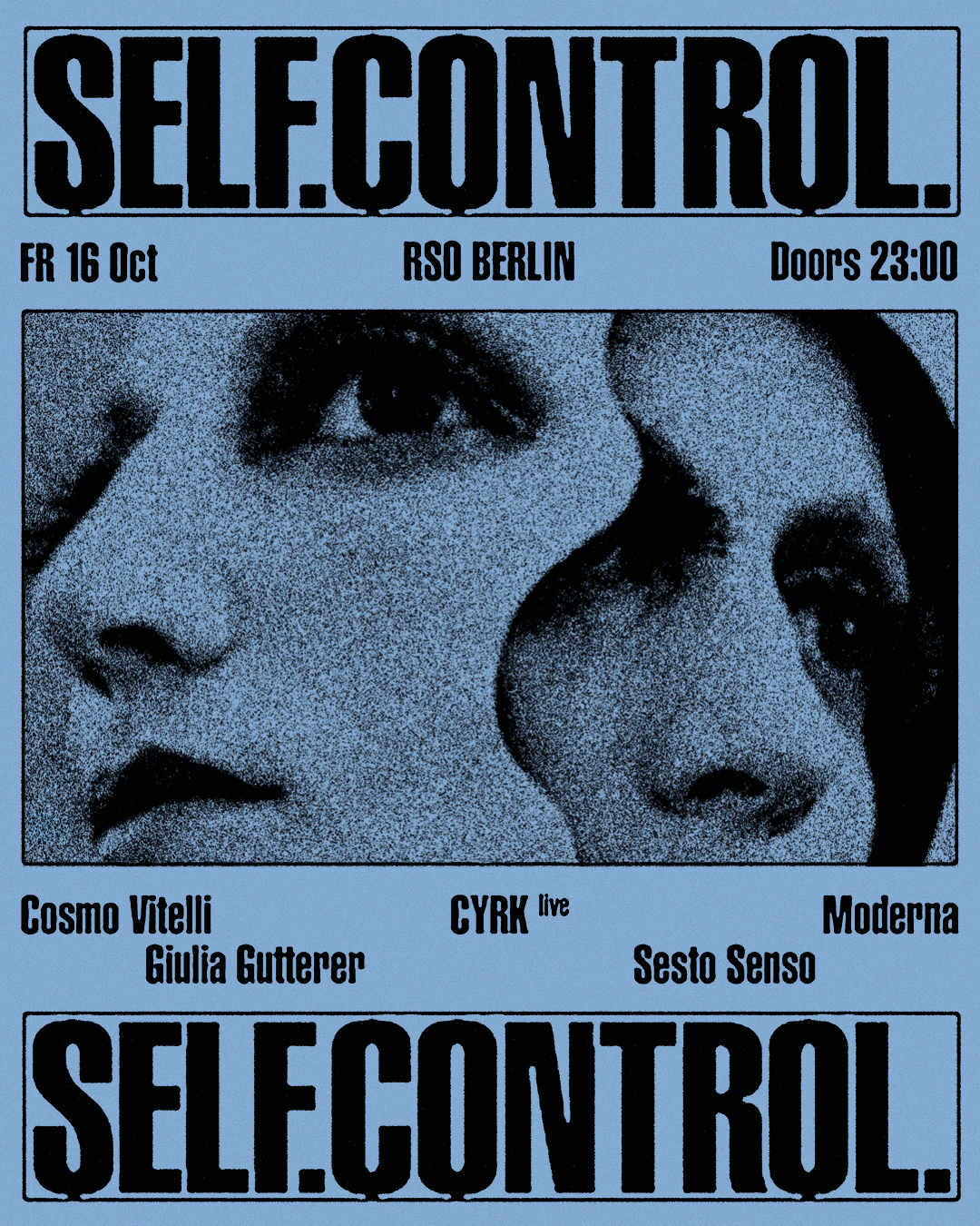 Self. Control. with CYRK, Moderna, Cosmo Vitelli, Giulia Gutterer & Sesto Senso