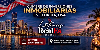 Cumbre de Inversiones Inmobiliarias en Florida by Latinas RealEs