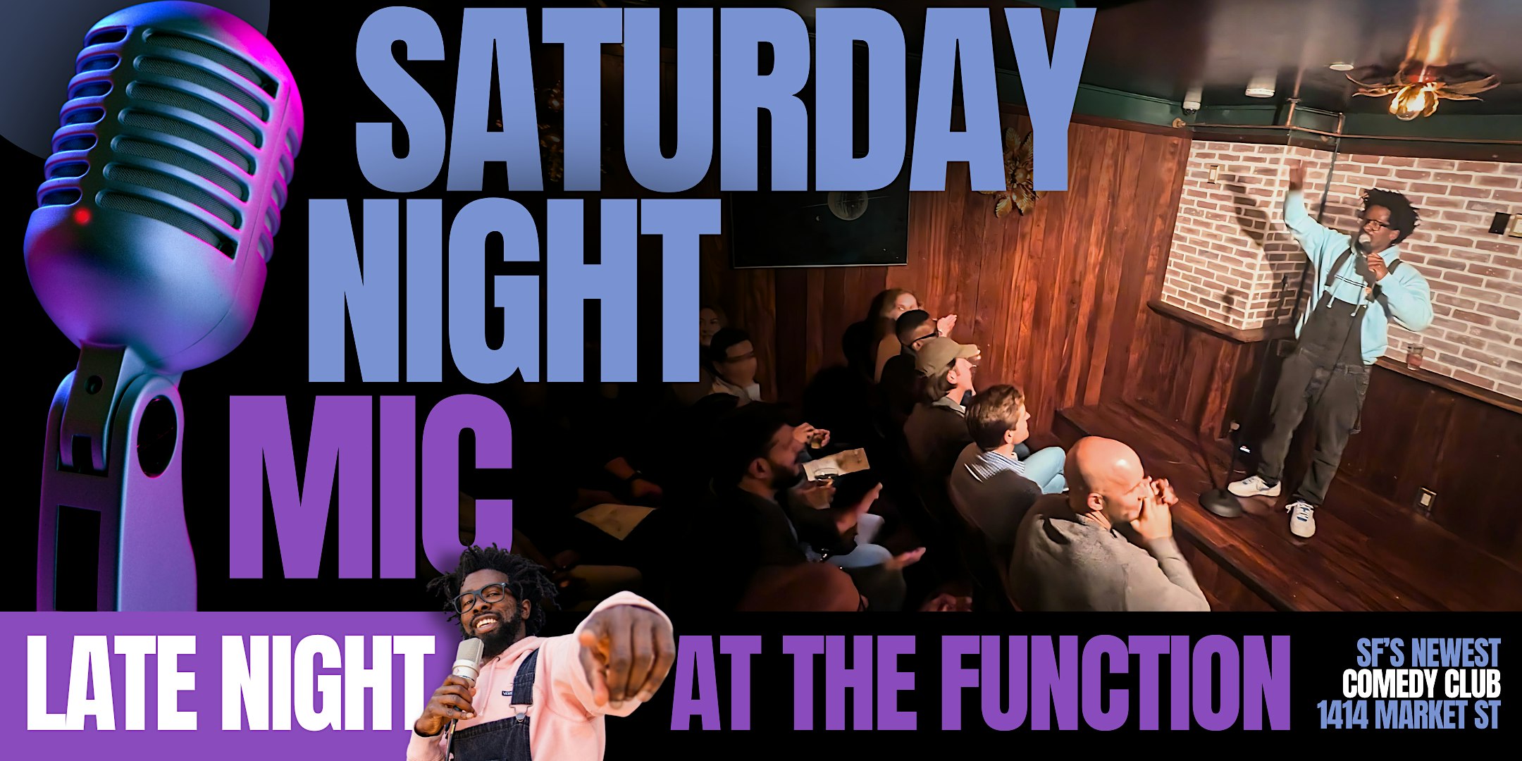 "Saturday Night Mic" Late Night Comedy Show / SAN FRANCISCO