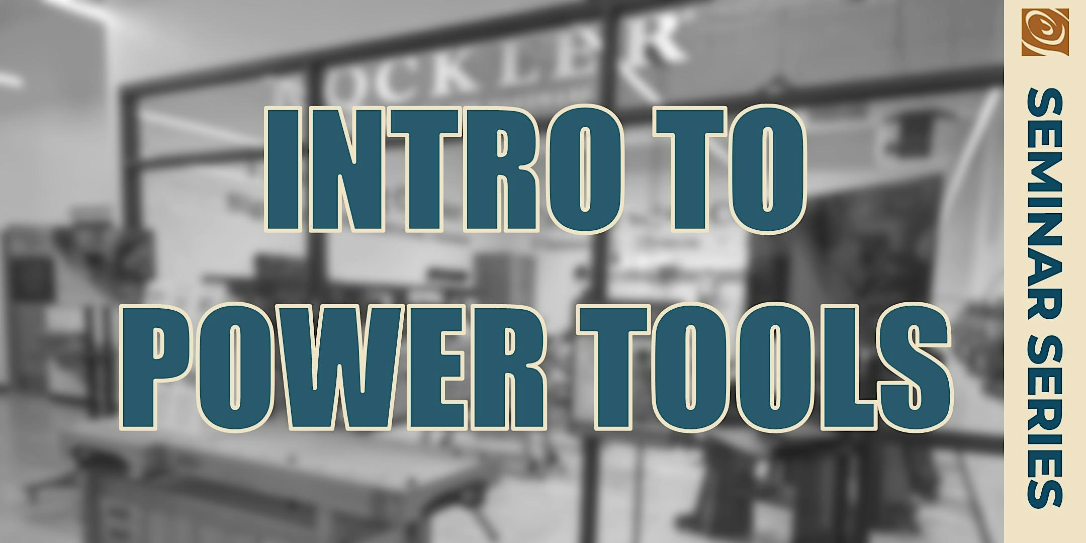 Intro To Power Tools
