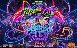 21+SATURDAY PERREO CITY SEP 5 REGGEATON IN LAS VEGAS GOLD SPIKE FREE W/RSVP