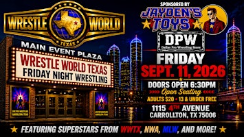 Live Pro Wrestling in Dallas this Friday! Wrestle World Texas- FREE KIDS