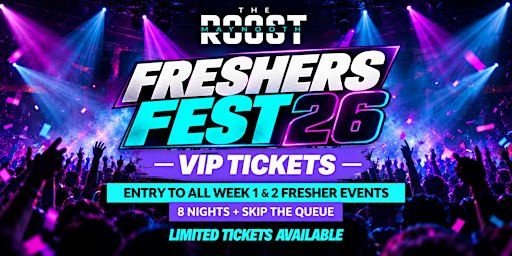 Freshers Fest VIP Tickets - at The Roost