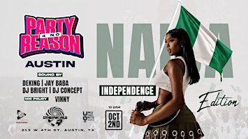 Party 4 No Reason Austin — Naija Independence Edition