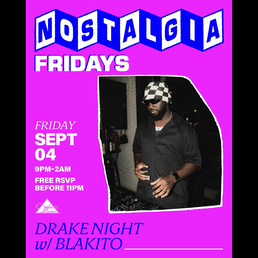 Nostalgia Fridays: Drake Night w/ Blakito