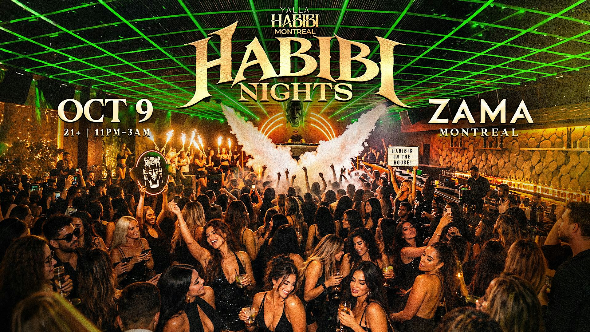 YALLA HABIBI MTL: Habibi Nights  @Zama • OCT 09• 21+