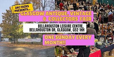 JAC Fairs presents Glasgow Antique, Vintage & Collectors Fair