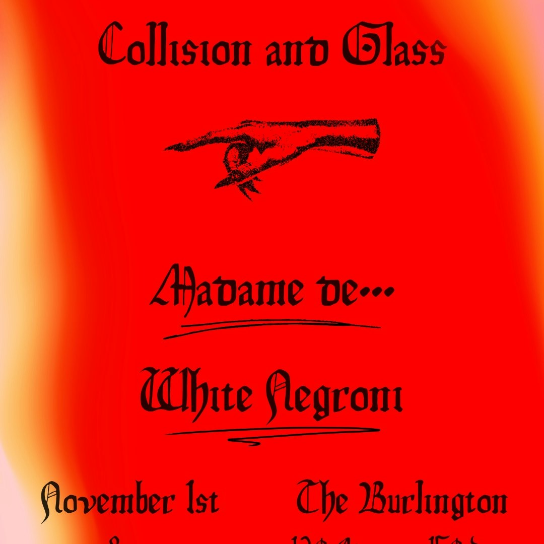 Collision and Glass // Madame De // White Negroni