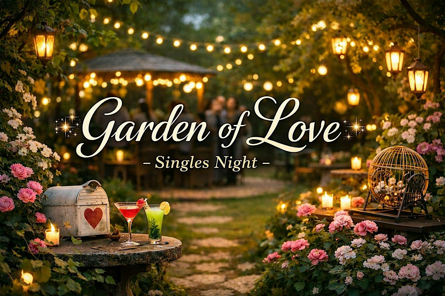 Garden of Love – Singles Night (in honor to Nepal floods)