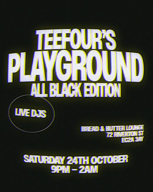 TeeFour's Playground (All Black Edition)