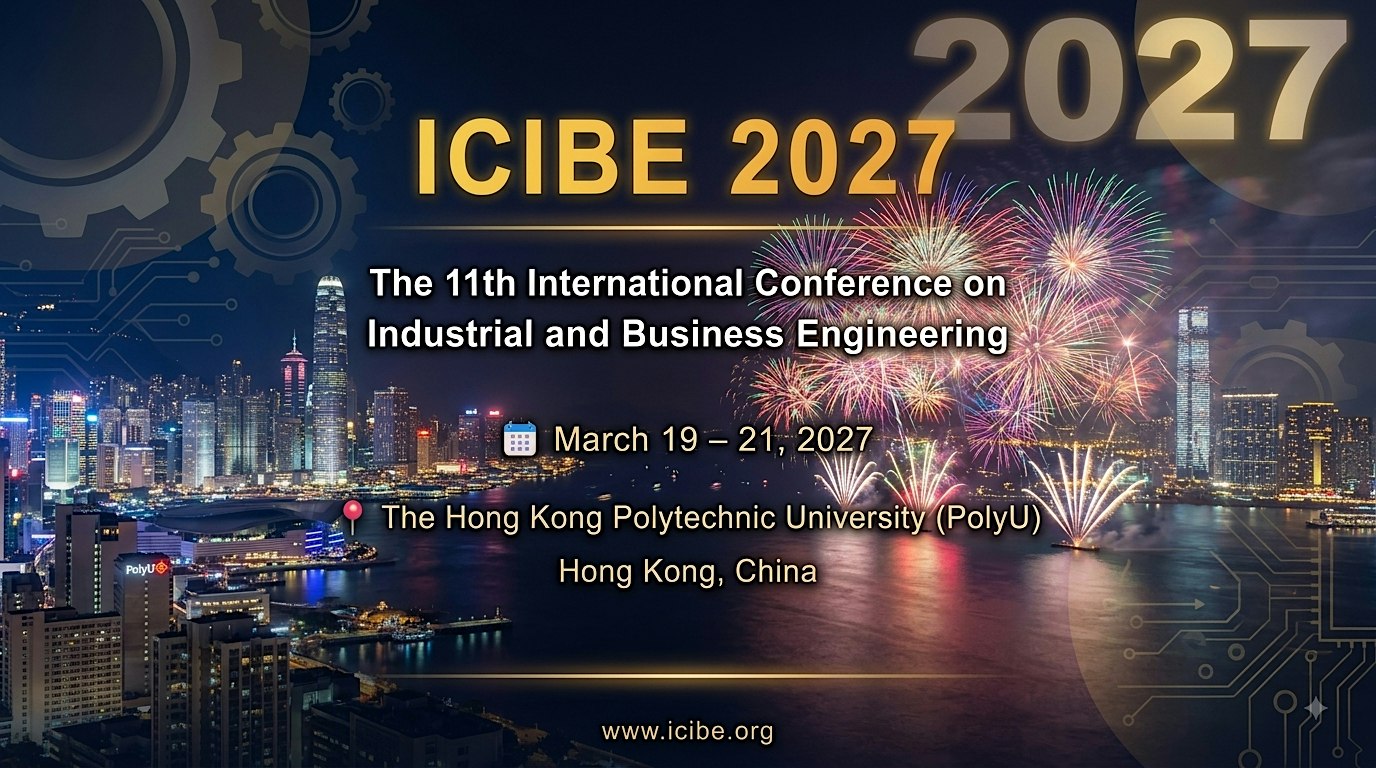11th International Conference on Industrial and Business Engineering -ICIBE