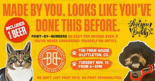 PET PAINT BY NUMBER @Breckenridge Brewery Littleton  w Love You Buddy