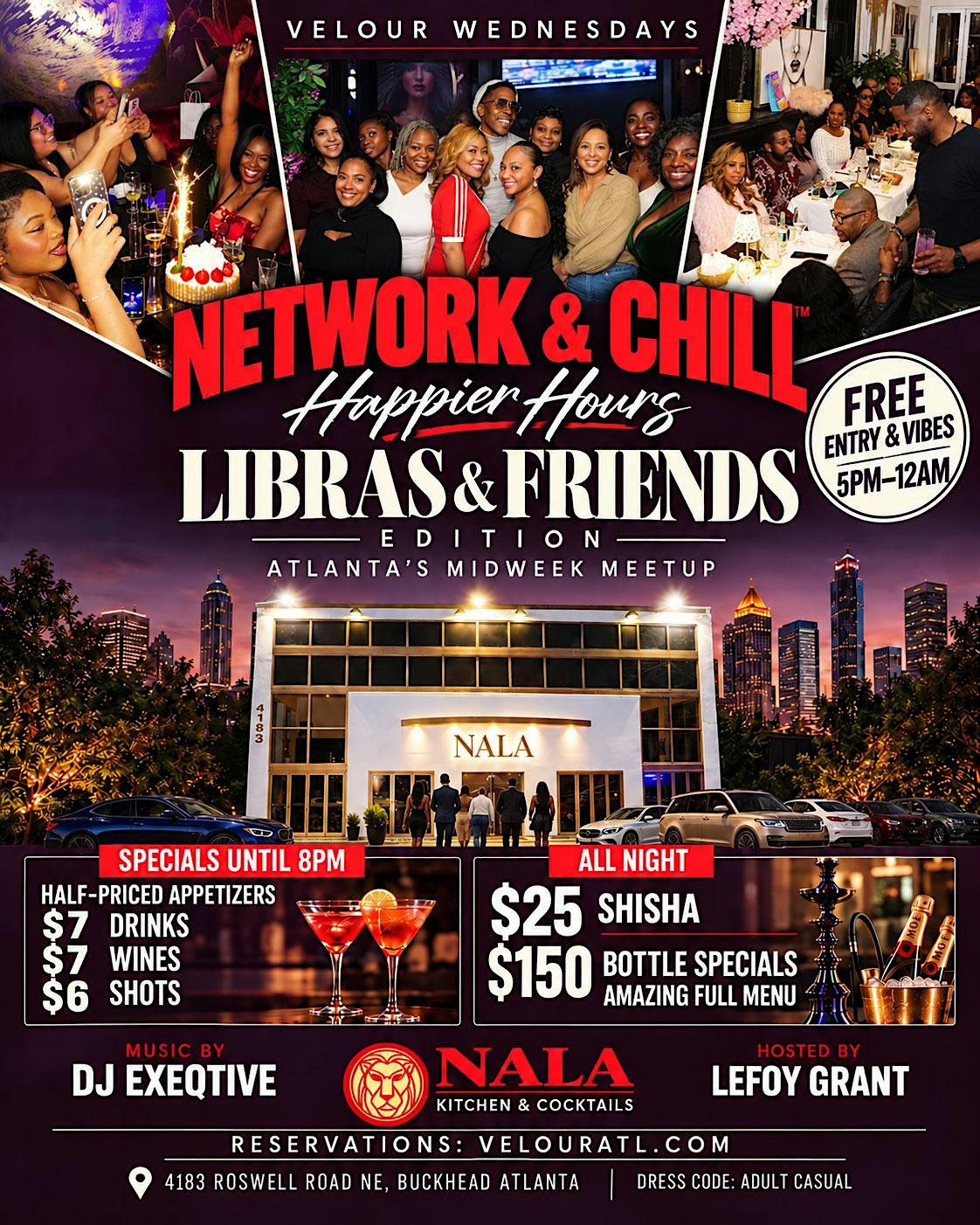 The "NETWORK & CHILL" Social Happier Hours @ NALA by Velour Wednesdays