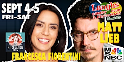 Comedy Show:  Francesca Fiorentini and Matt Lieb  Laughs Comedy Club