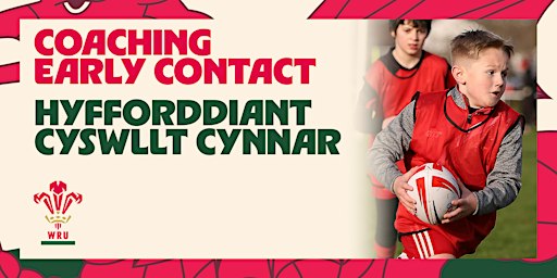 WRU U9 - U11 Coaching Early Contact (Dragons Region)