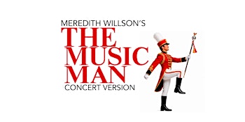 NAAP's The Music Man (Concert Version) - Sunday Oct 18