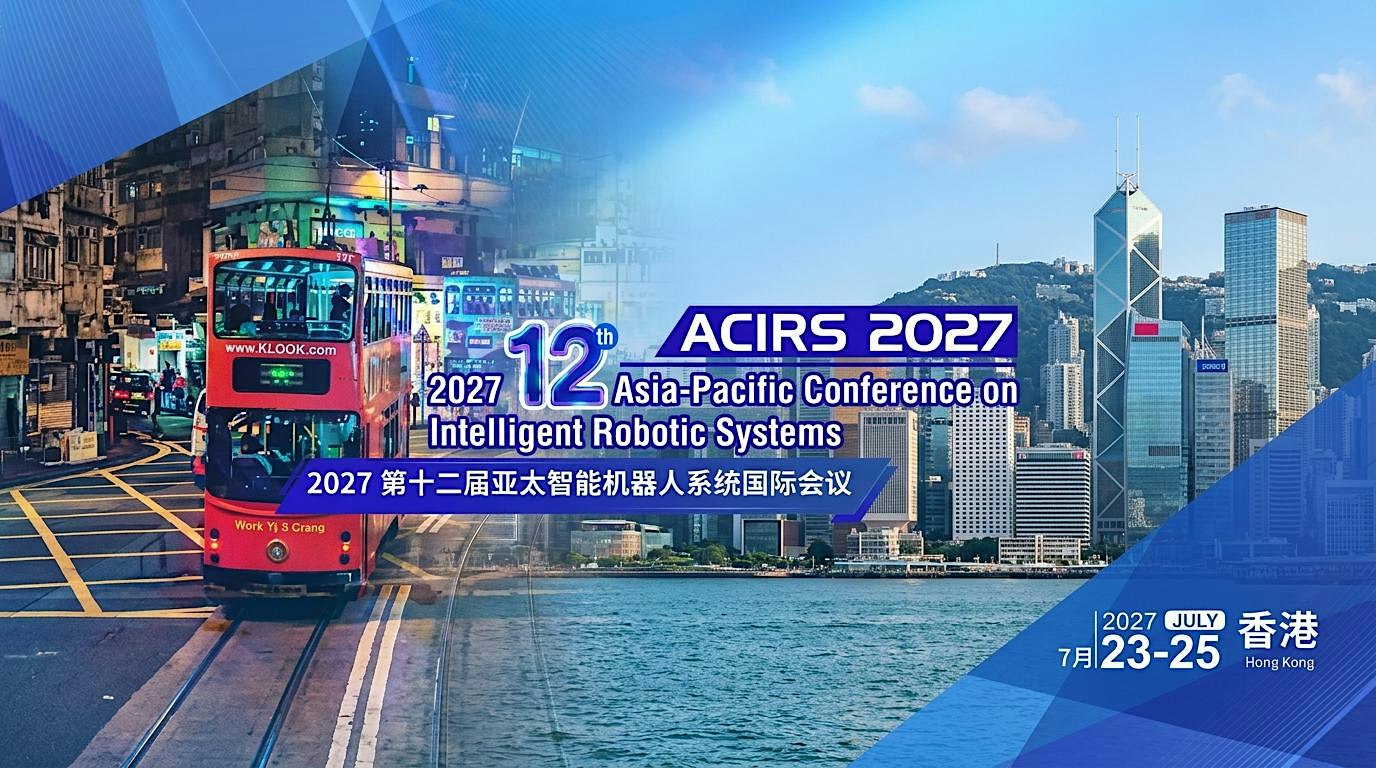 12th Asia-Pacific Conference on Intelligent Robot Systems (ACIRS 2027)