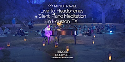 MindTravel November Live-to-Headphones Silent Piano Concert in Houston