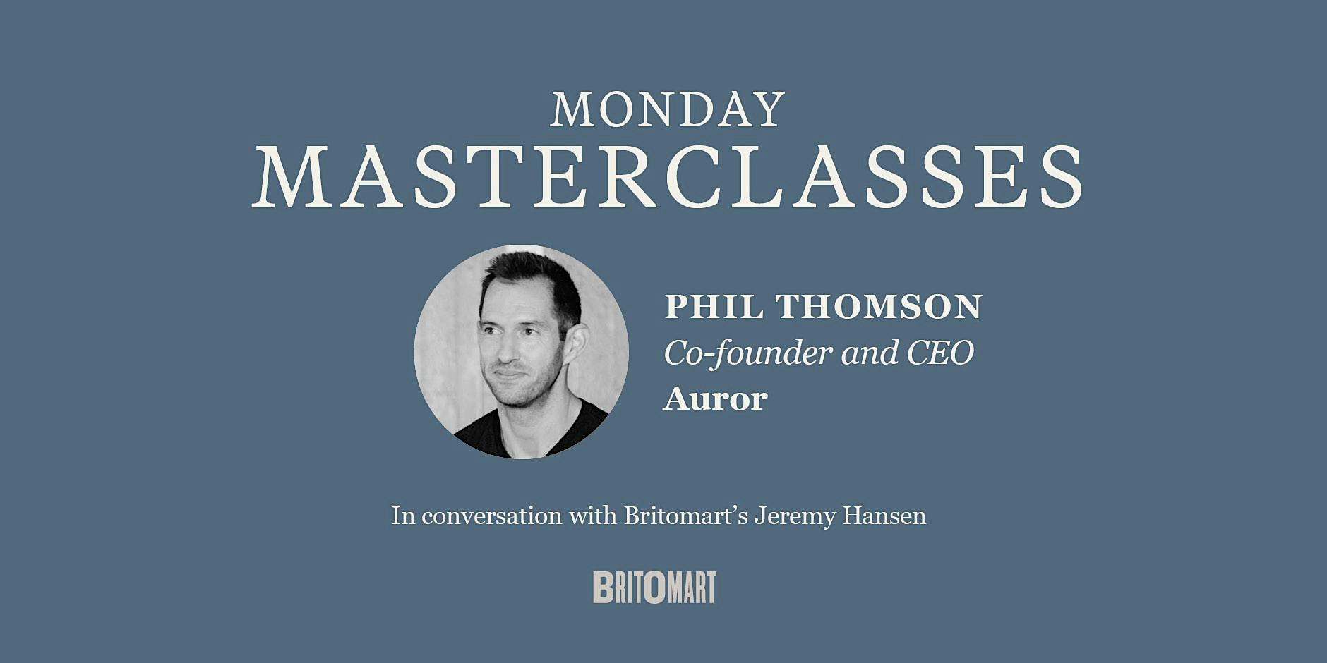 Monday Masterclasses: Auror's Phil Thomson