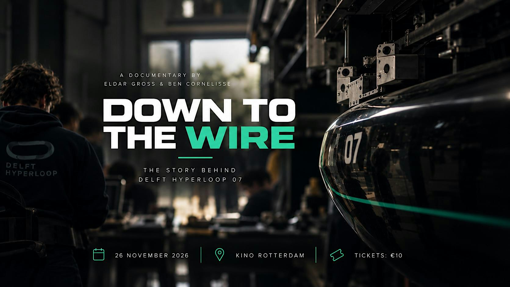 DOWN TO THE WIRE - Documentary Delft Hyperloop 07