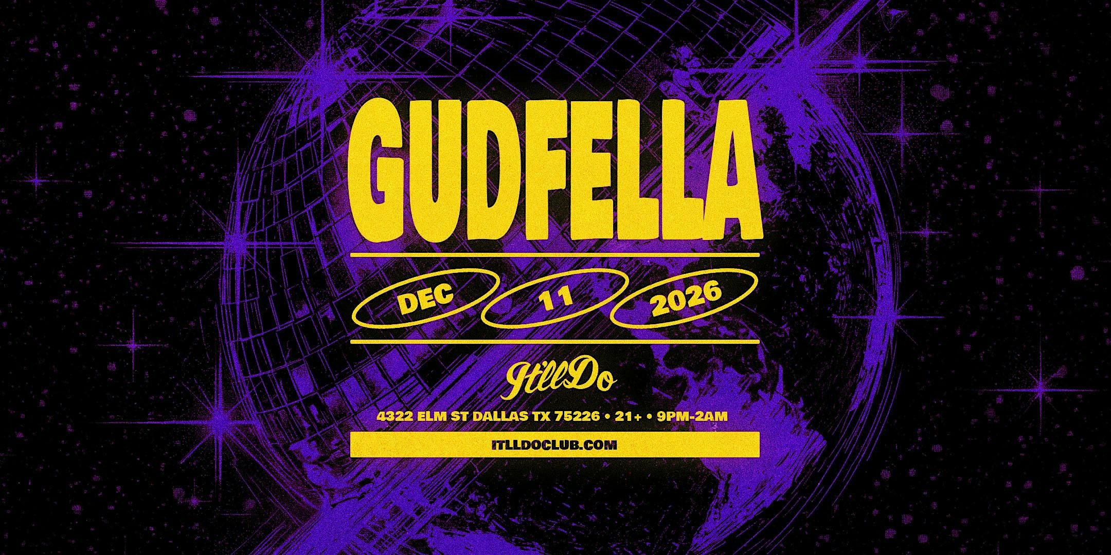 GUDFELLA at It'll Do Club