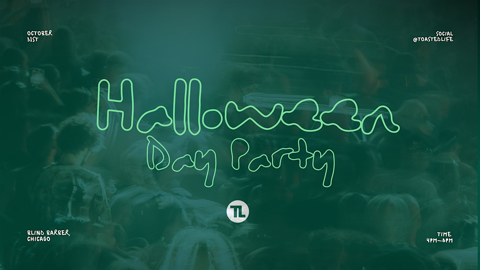 TOASTED LIFE x CHICAGO HAUNTED HALLOWEEN DAY PARTY