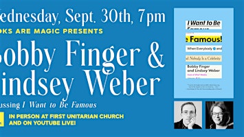 Offsite: Bobby Finger & Lindsey Weber present I Want to Be Famous