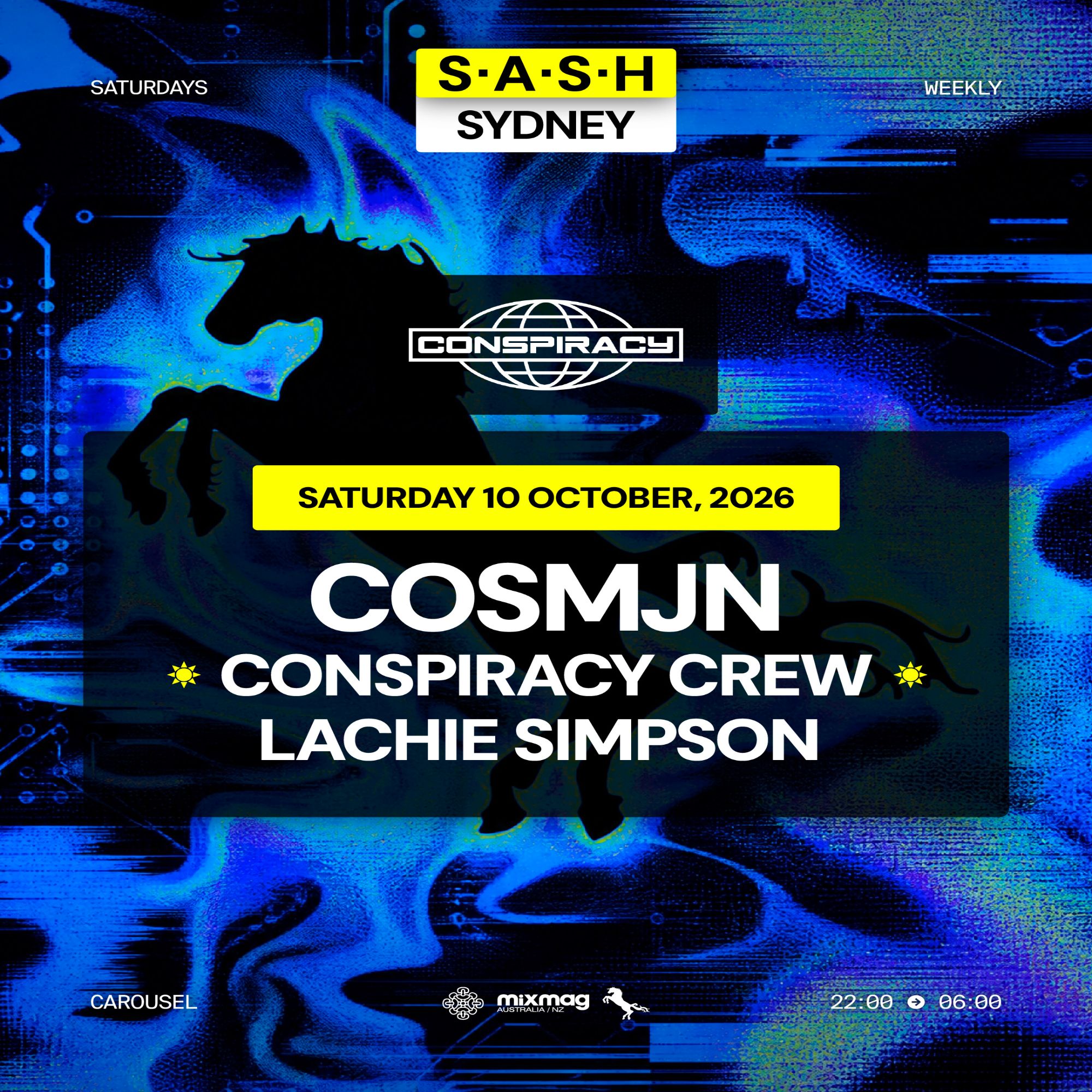 ★ S.A.S.H Sydney x Conspiracy ★ Cosmjn ★ Saturday 10th October ★