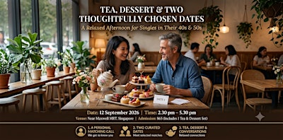 Tea, dessert and two thoughtfully chosen dates.