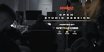 OPEN STUDIO SESSION (SEAZON STUDIOS)
