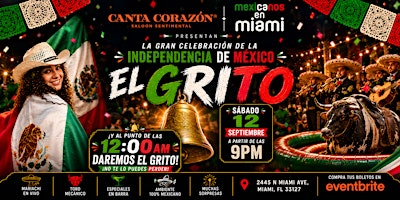 El Grito Viva Mexico en Miami en Canta Corazon Wynwood