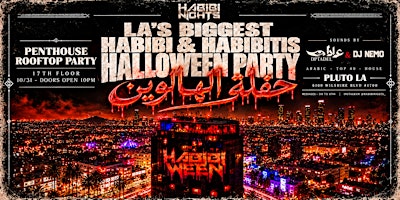 HABIBIWEEN  | Halloween Penthouse Rooftop Party | 17 Floors Above LA