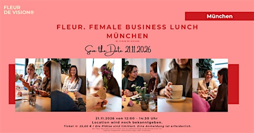 Fleur. Female Business Lunch I München Vol. 1