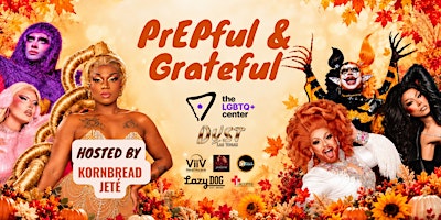 PrEPFUL & Grateful: A Sex-Positive Drag Brunch