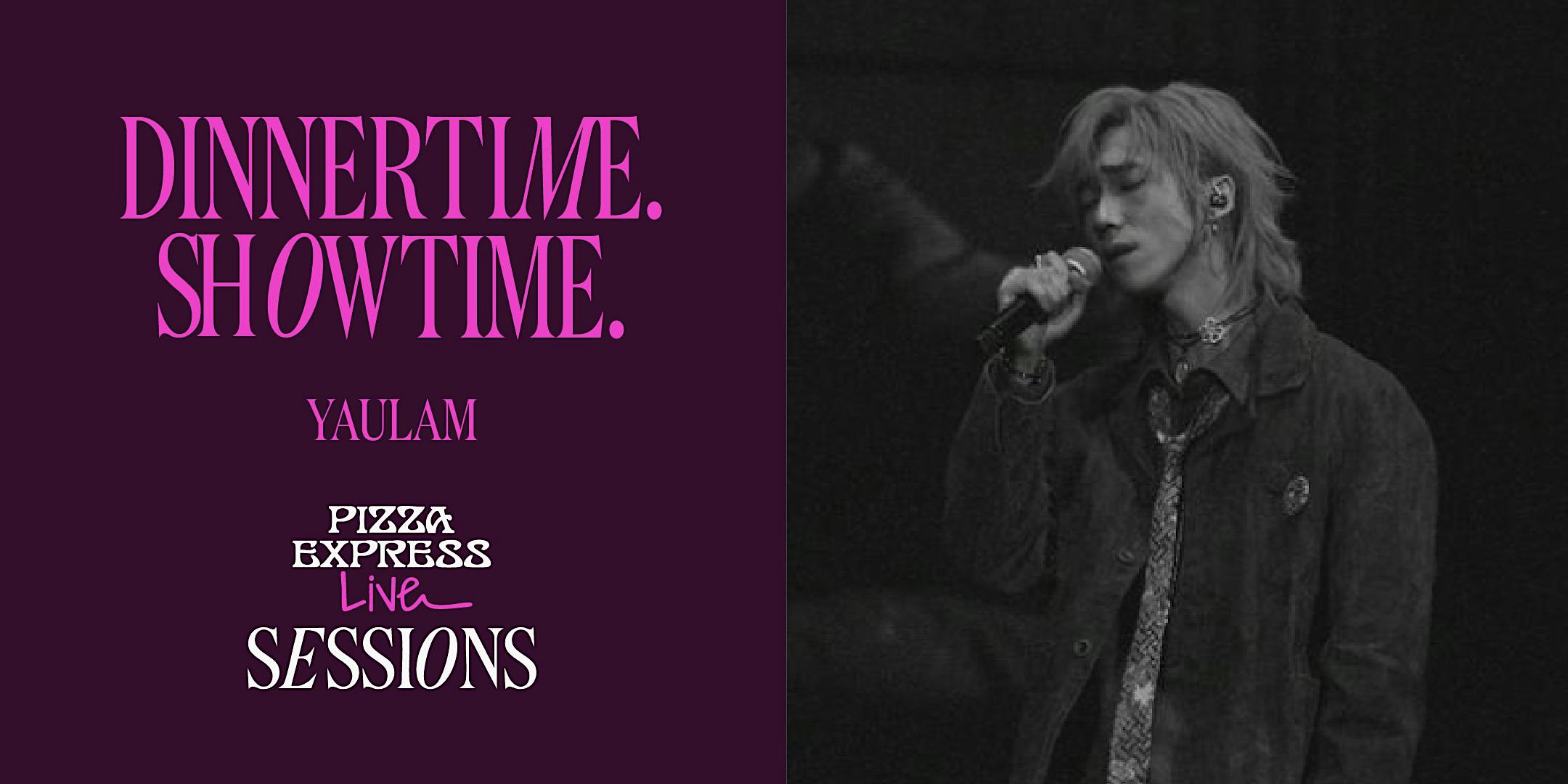 PizzaExpress Live Sessions - YauLam