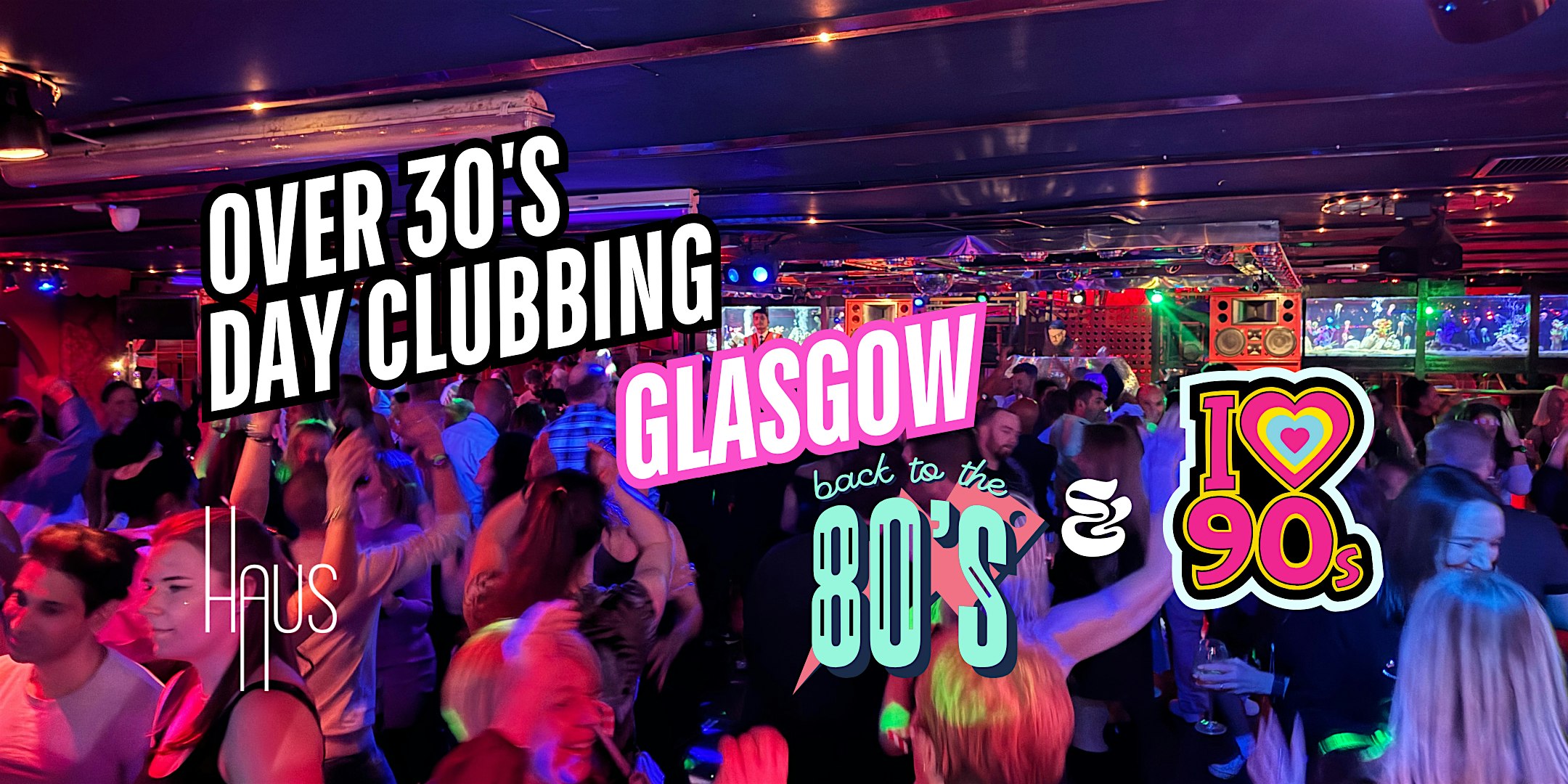 Glasgow: Over 30s Daytime Clubbing: 80s & 90s Classics
