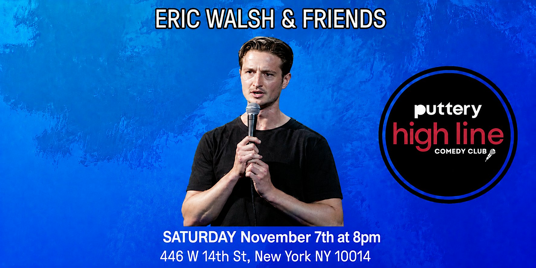 New York Comedy Festival: Eric Walsh & Friends
