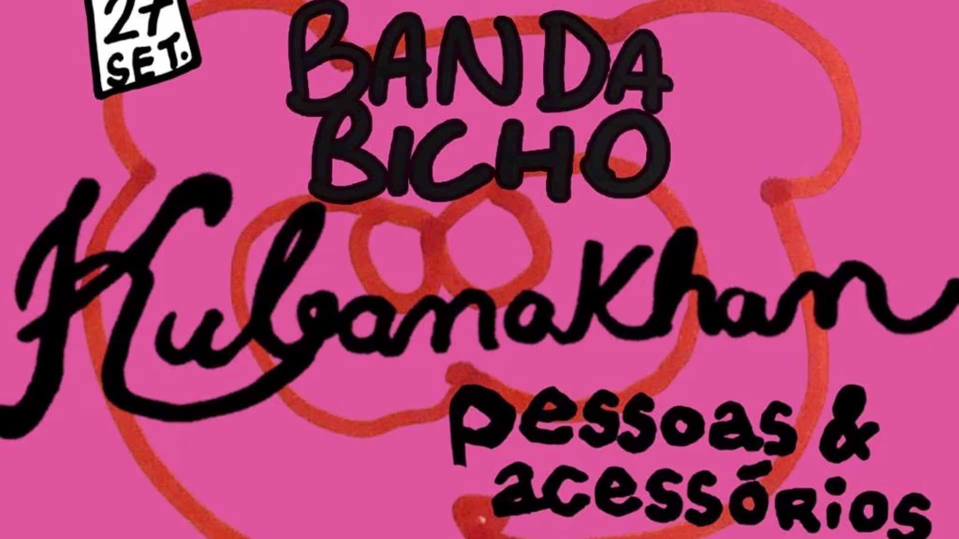 Banda Bicho + Kubanakhan + Pessoas & Acessórios