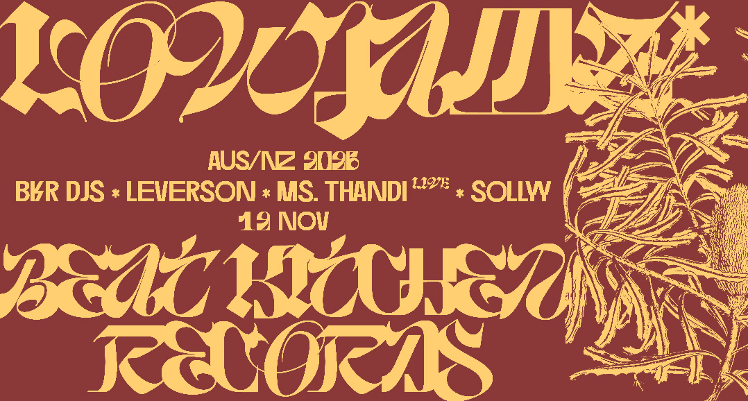 lowjamz* x Beat Kitchen Records (A SOUTH LDN X WEST SYD LINKUP)