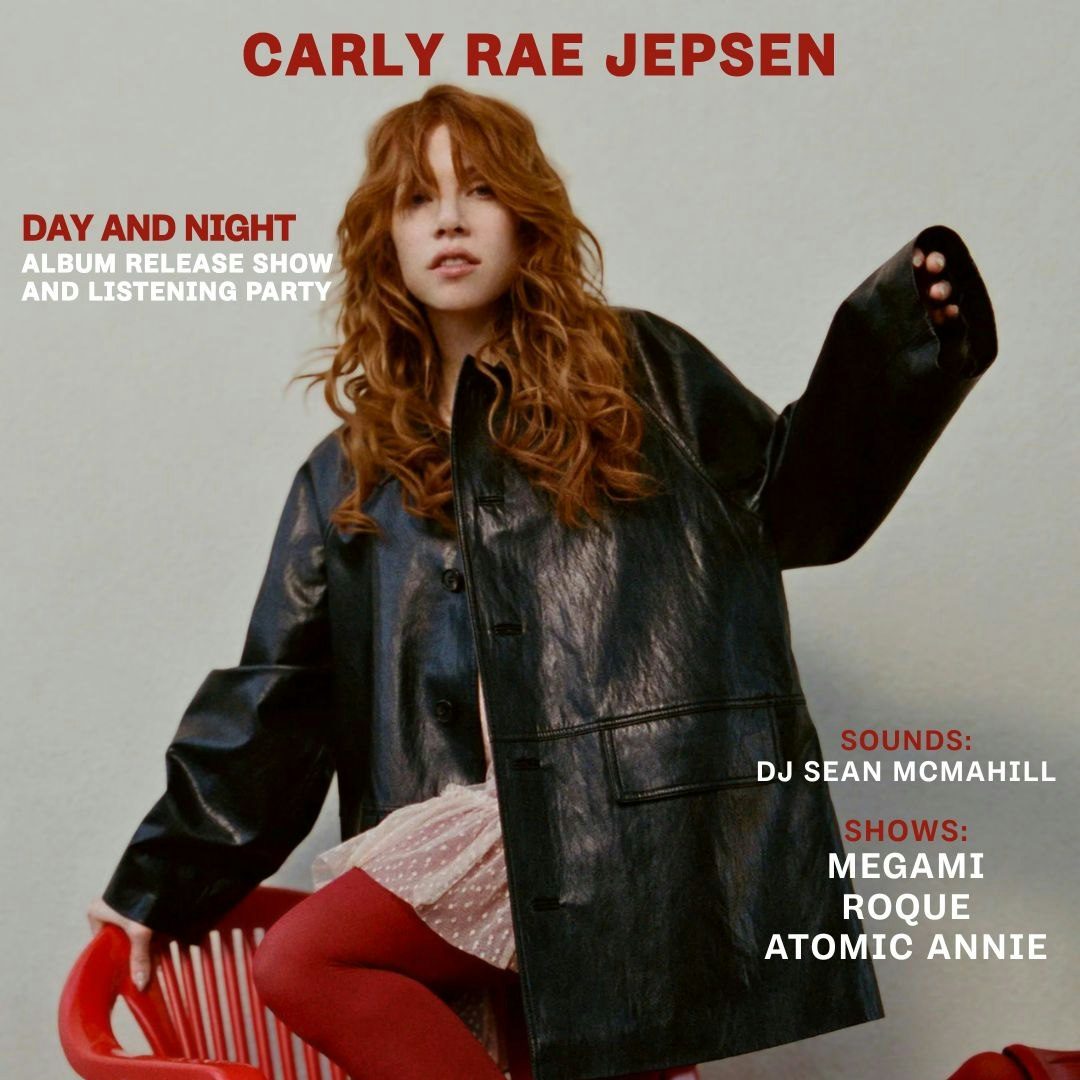 Carly Rae Jepsen: Day and Night *album release party*