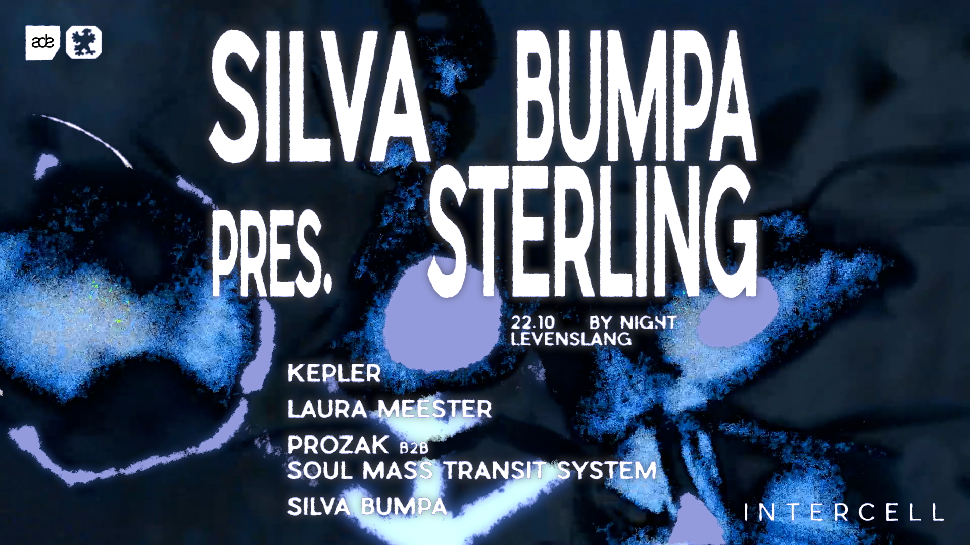 Intercell x Silva Bumpa pres. STERLING - ADE By Night